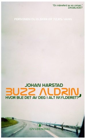 Johan Harstad: Buzz Aldrin, hvor ble det av deg i alt mylderet?