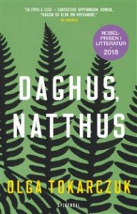 Olga Tokarczuk: Daghus, natthus