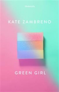Kate Zambreno:  Green Girl