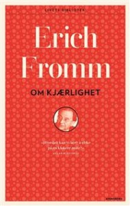 Erich Fromm: Om kjærlighet