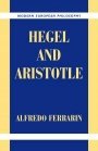 Alfredo Ferrarin: Hegel and Aristotle