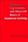Marvin Zuckerman: Behavioral Expressions and Biosocial Bases of Sensation Seeking