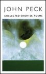 John Peck: Collected Shorter Poems