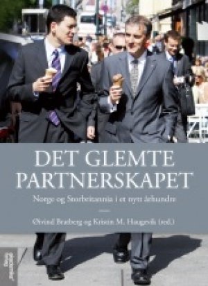 Øivind Bratberg og Kristin M. Haugevik: Det glemte partnerskapet: Norge og Storbritannia i et nytt århundre