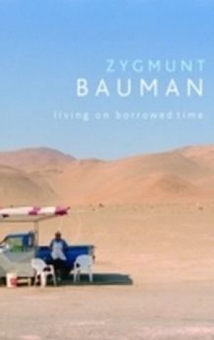 Zygmunt Bauman: Living on borrowed time
