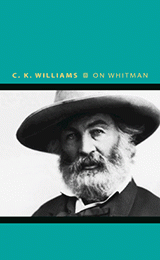 C.K. Williams: On Whitman