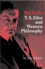 Rafey Habib: The Early T. S. Eliot and Western Philosophy