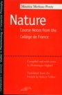 Maurice Merleau-Ponty: Nature: Course Notes from the College de France