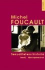 Michel Foucault: Sexualitetens historia: Band 2. Njutningarnas bruk