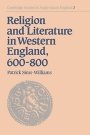 Patrick Sims-Williams: Religion and Literature in Western England, 600–800