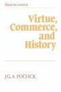 J. G. A. Pocock: Virtue, Commerce, and History