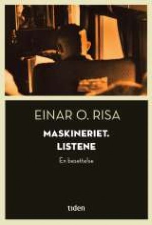 Einar O. Risa: Maskineriet. Listene