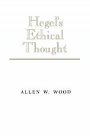 Allen W. Wood: Hegel’s Ethical Thought