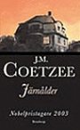 J.M. Coetzee: Järnålder