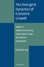 Richard H. Day: The Divergent Dynamics of Economic Growth: Studies in Adaptive Economizing, Technological Change, and Economic Development
