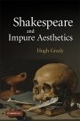 Hugh Grady: Shakespeare and Impure Aesthetics