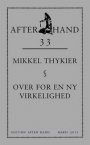 Mikkel Thykier: Over for en ny virkelighed