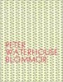 Peter Waterhouse: Blommor