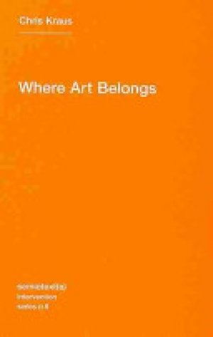 Chris Kraus: Where Art Belongs
