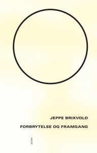 Jeppe Brixvold: Forbrytelse og framgang