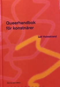 Leif Holmstrand: Queerhandbok för konstnärer