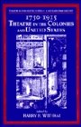Barry B. Witham (red.): Theatre in the United States: Volume 1, 1750–1915: Theatre in the Colonies and the United States