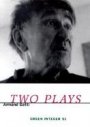 Armand Gatti: Two Plays: The 7 Possibilities for Train 713 Departing from Auschwitz / Public Song Before Two Electric Chairs
