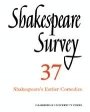 Stanley Wells (red.): Shakespeare Survey: Volume 37, Shakespeare\'s Earlier Comedies