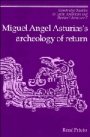 Reni Prieto: Miguel Angel Asturias’s Archeology of Return