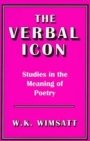 W. K. Wimsatt: The Verbal Icon: Studies in the Meaning of Poetry