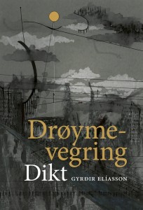 Gyrðir Elíasson: Drøymevegring