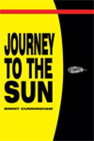 Brent Cunningham: Journey to the Sun