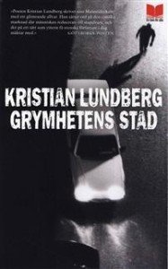 Kristian Lundberg:  Grymhetens stad 