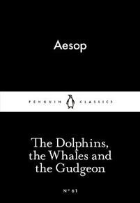  Aesop: The Dolphins, the Whales and the Gudgeon