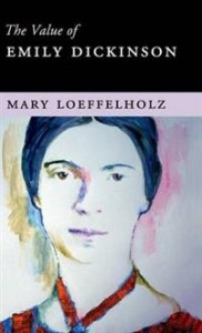 Mary Loeffelholz: The Value of Emily Dickinson