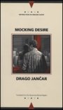 Drago Jancar: Mocking Desire
