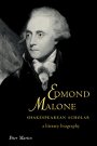 Peter Martin: Edmond Malone, Shakespearean Scholar