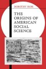 Dorothy Ross: The Origins of American Social Science
