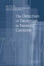 Pär Anders Granhag (red.): The Detection of Deception in Forensic Contexts
