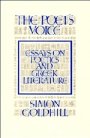 Simon Goldhill: The Poet’s Voice: Essays on Poetics and Greek Literature