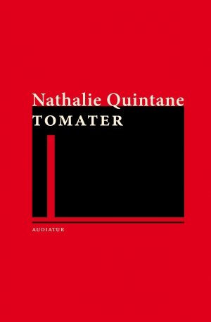 Nathalie Quintane: Tomater