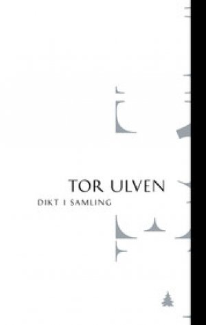 Tor Ulven: Dikt i samling