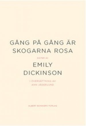 Emily Dickinson: Gång på gång är skogarna rosa