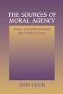 John Deigh: The Sources of Moral Agency: Essays in Moral Psychology and Freudian Theory