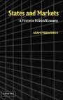 Adam Przeworski: States and Markets: A Primer in Political Economy