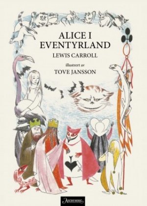 Lewis Carroll og Tove Jansson (ill.): Alice i Eventyrland