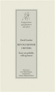 David Graeber: Revolusjoner i revers 