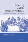 Jenny Davidson: Hypocrisy and the Politics of Politeness: Manners and Morals from Locke to Austen