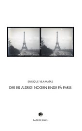 Enrique Vila-Matas: Der er aldrig nogen ende på Paris