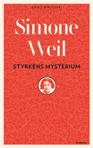 Simone Weil: Styrkens mysterium